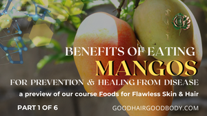 The Benefits of Mango pt 1 of 6